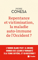 Repentance et victimisation, la maladie auto-immune de l'Occident ?